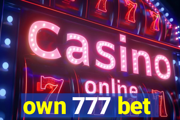 own 777 bet